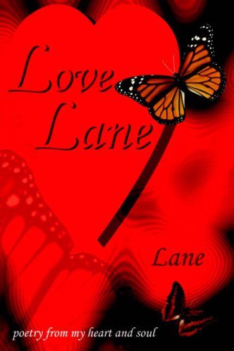 Love Lane: poetry from my heart and soul
