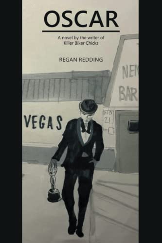 Oscar: A novel by the writer of Killer Biker Chicks