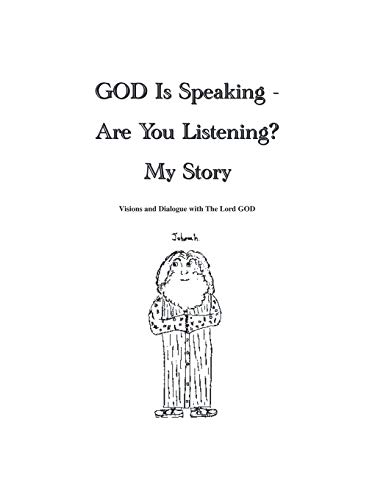 God Is Speaking - Are You Listening? My Story