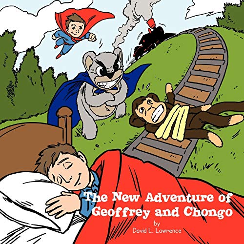 The New Adventure of Geoffrey and Chongo: Book 2