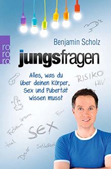 Jungsfragen: Alles, was du über deinen Körper, Sex und Pubertät wissen musst