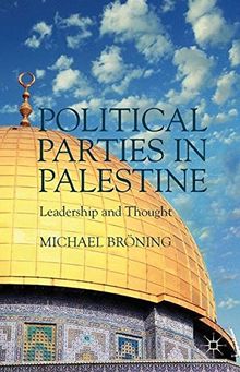 Political Parties in Palestine: Leadership and Thought