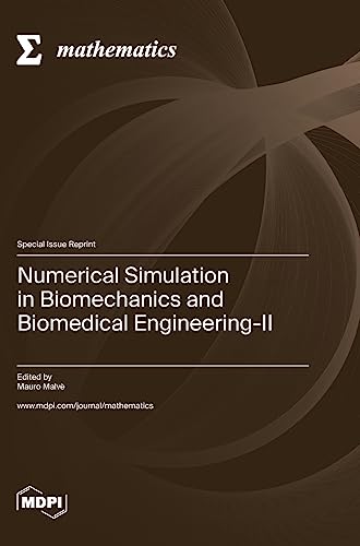 Numerical Simulation in Biomechanics and Biomedical Engineering-II