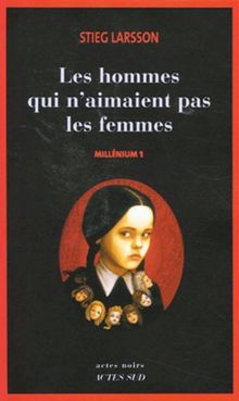 Millénium. Vol. 1. Les hommes qui n'aimaient pas les femmes