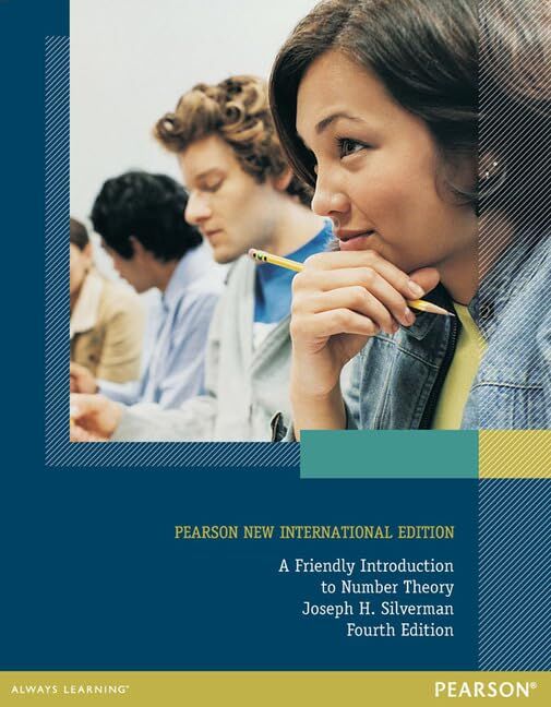 Joseph Silverman Friendly Introduction To Number Theory, A, Pearson New International Edition