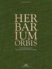Herbarium Orbis: Das große Buch der Kräuter und Pflanzen (Deutsch)