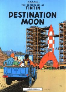 Destination Moon (The Adventures of Tintin: Original Classic)