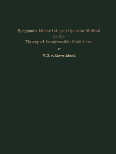 Bergman's Linear Integral Operator Method in the Theory of Compressible Fluid Flow