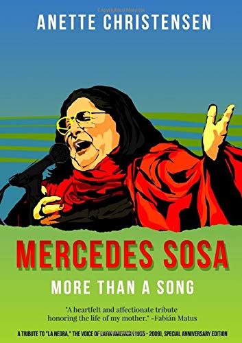 Mercedes Sosa - More than a Song: A tribute to La Negra, the voice of Latin America (1935-2009 )