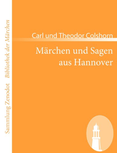 Märchen und Sagen aus Hannover (Sammlung ZenodotBibliothek Der Märchen)