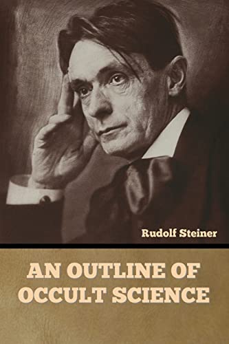 Rudolf Steiner An Outline Of Occult Science