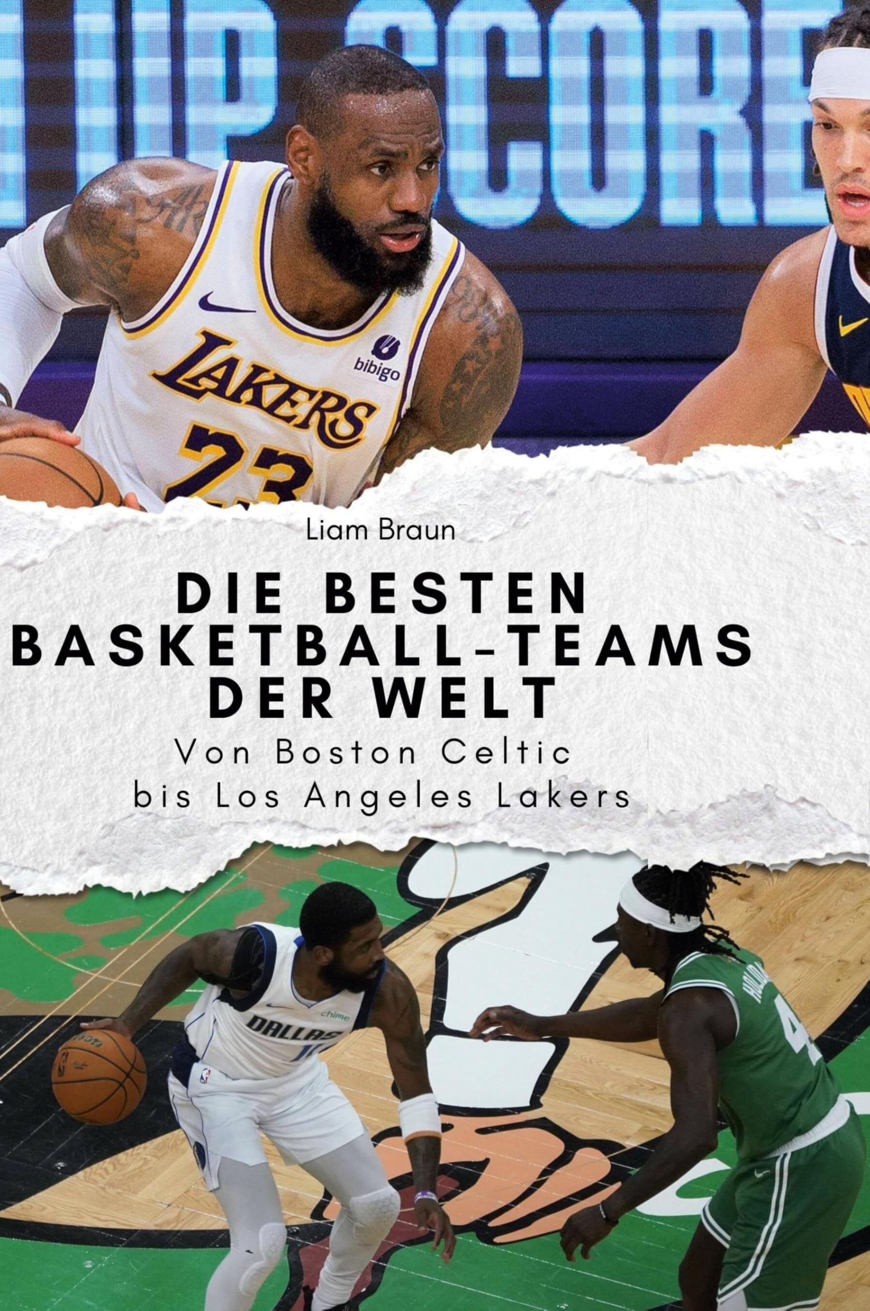 Die besten Basketball-Teams der Welt: Von Boston Celtic bis Los Angeles Lakers