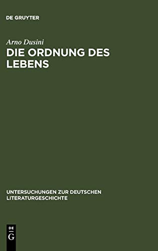 Die Ordnung des Lebens: Zu Franz Grillparzers Selbstbiographie (Untersuchungen zur deutschen Literaturgeschichte, Band 61)