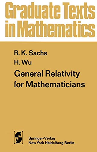 General Relativity for Mathematicians (Graduate Texts in Mathematics, 48, Band 48)