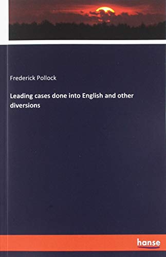 Leading cases done into English and other diversions