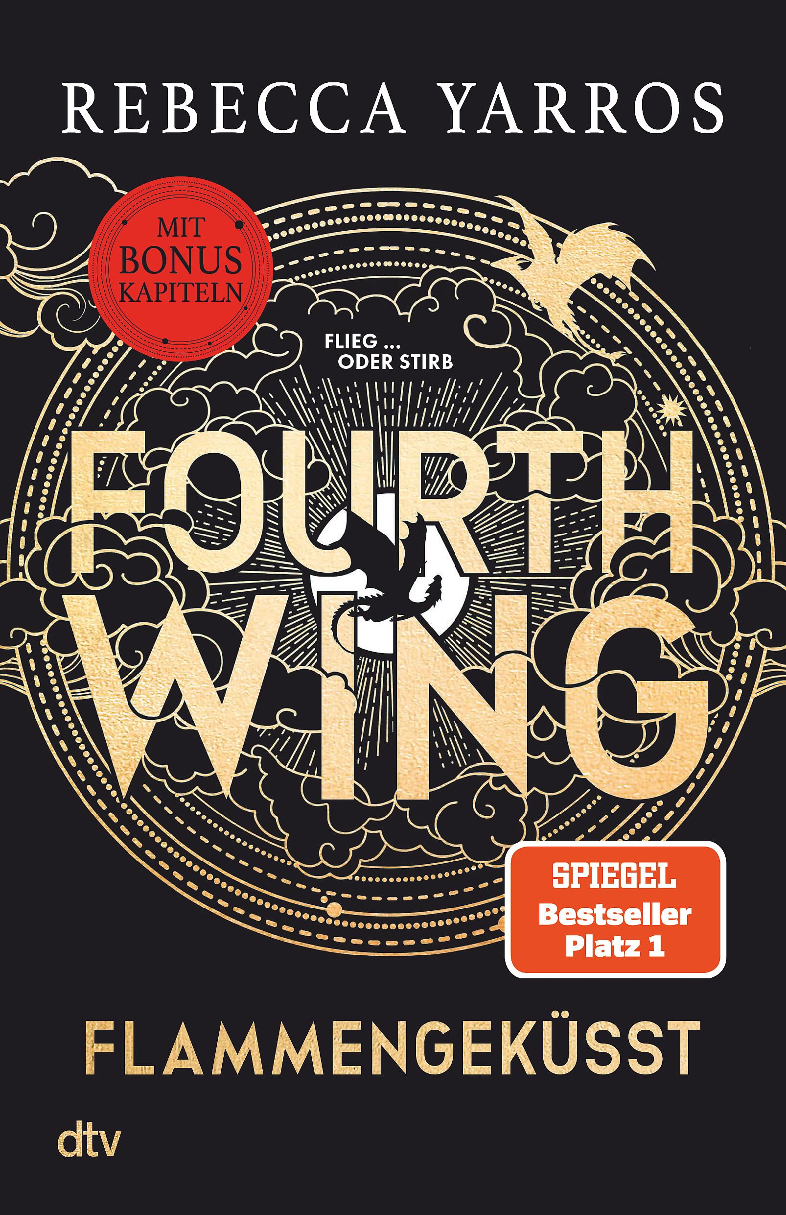 Fourth Wing – Flammengeküsst: Roman | Das internationale Bestsellerphänomen, mit exklusiven Bonuskapiteln nur im Taschenbuch (Flammengeküsst-Reihe, Band 1)