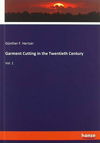 Garment Cutting in the Twentieth Century: Vol. 1