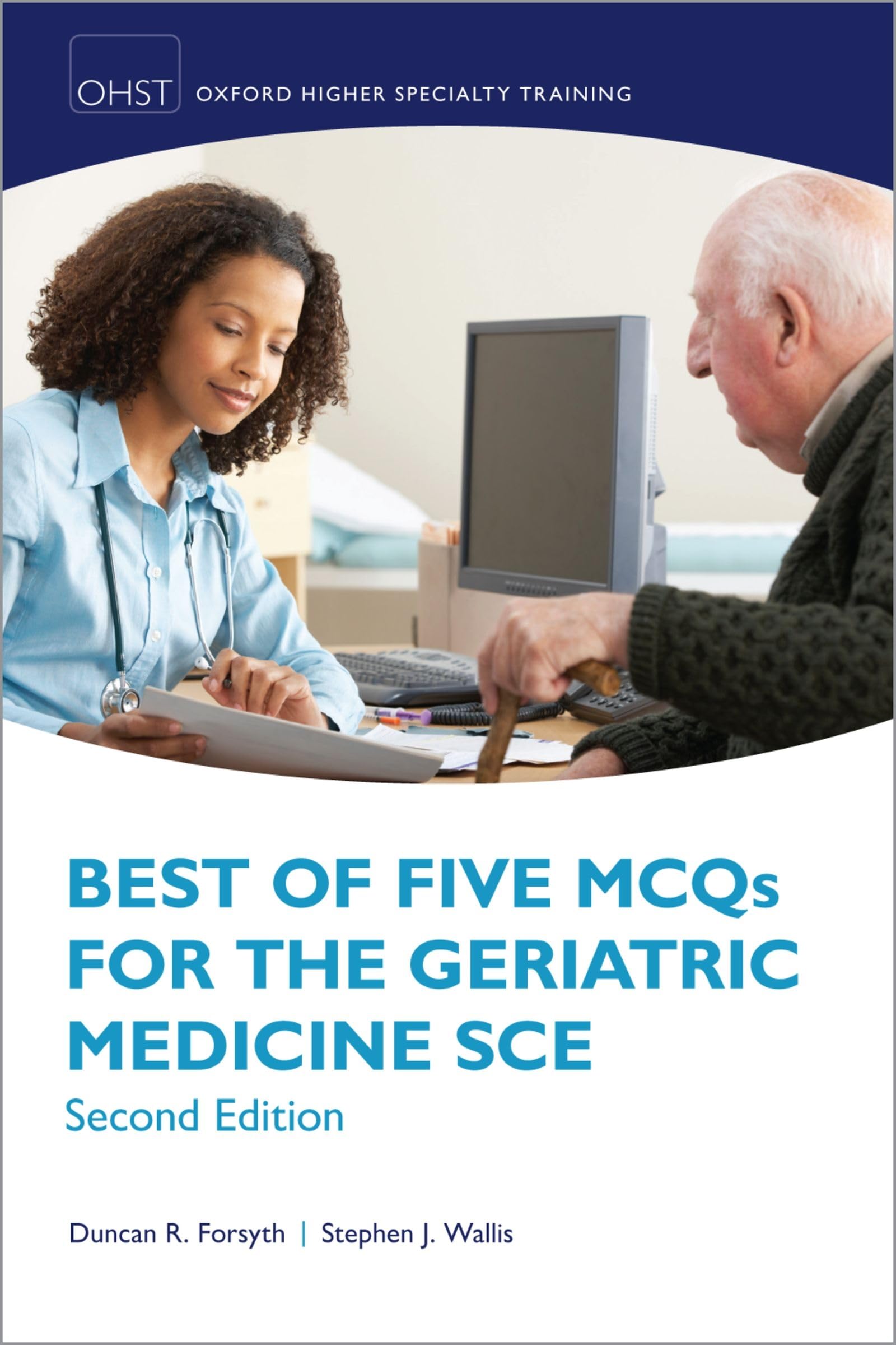 Best of Five MCQs for the Geriatric Medicine SCE (Oxford Higher Specialty Training)