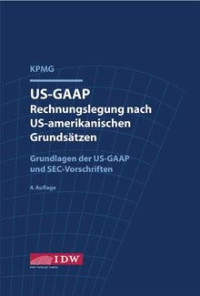 US-GAAP Rechnungslegung: Grundlagen US-amerikanischer Rechnungslegungs- und SEC Vorschriften