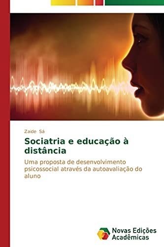 Sociatria e educação à distância: Uma proposta de desenvolvimento psicossocial através da autoavaliação do aluno