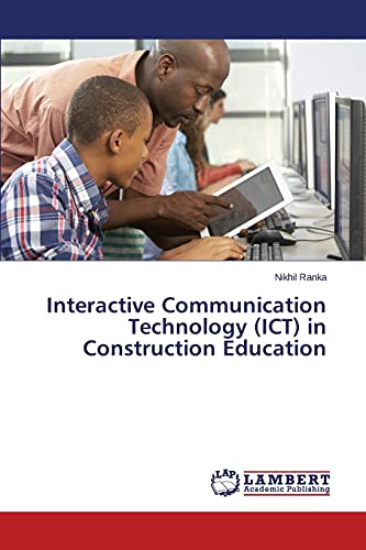 Interactive Communication Technology (ICT) in Construction Education