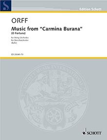 Music from "Carmina Burana" (O Fortuna): für Streichorchester mit Klavier und Schlagzeug. Streichorchester mit Klavier und Schlagzeug. Partitur und Stimmen. (Edition Schott)