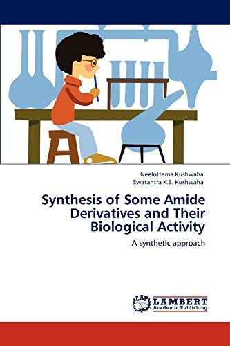 Synthesis of Some Amide Derivatives and Their Biological Activity: A synthetic approach