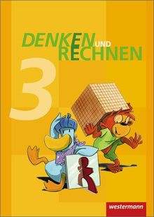 Denken und Rechnen - Ausgabe 2011 für Grundschulen in Hamburg, Bremen, Hessen, Niedersachsen, Nordrhein-Westfalen, Rheinland-Pfalz, Saarland und ... Schülerband 3: Grundschule. Ausgabe 2011