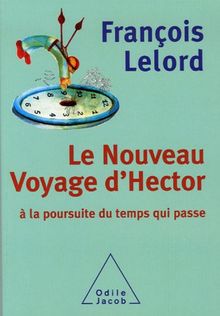 Le nouveau voyage d'Hector : à la poursuite du temps qui passe