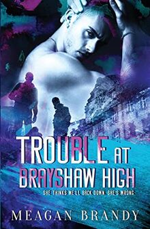 Trouble at Brayshaw High