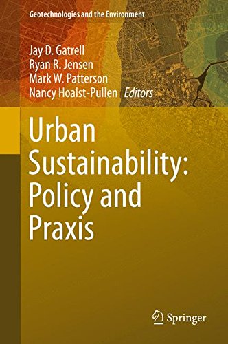 Urban Sustainability: Policy and Praxis (Geotechnologies and the Environment)