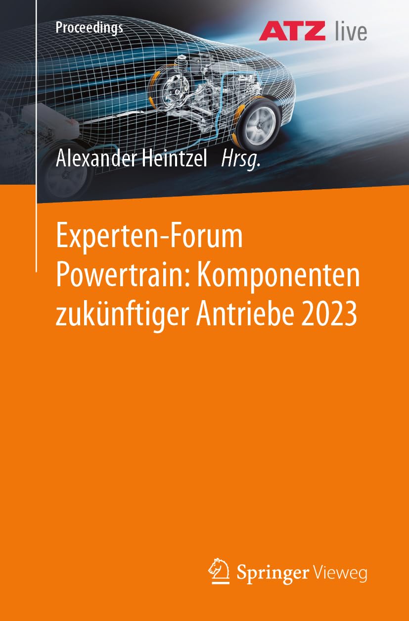 Experten-Forum Powertrain: Komponenten zukünftiger Antriebe 2023: Komponenten Zukünftiger Antriebe 2023 (Proceedings)