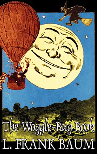 The Woggle-Bug Book by L. Frank Baum, Fiction, Classics, Fantasy, Fairy Tales, Folk Tales, Legends & Mythology