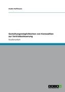 Gestaltungsmöglichkeiten von Kennzahlen zur Vertriebssteuerung