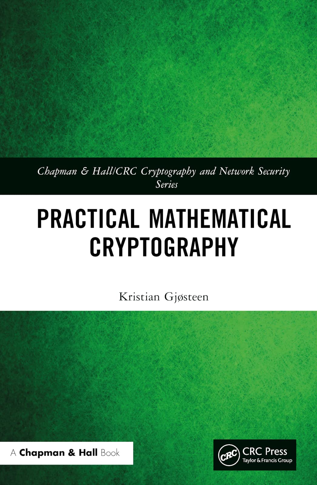 Practical Mathematical Cryptography (Chapman & Hall/Crc Cryptography and Network Security)