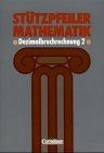 Stützpfeiler Mathematik, Dezimalbruchrechnung