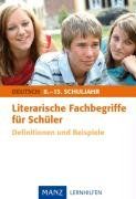 Literarische Fachbegriffe für Schüler. Deutsch: Definitionen und Beispiele