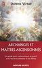 Archanges et maîtres ascensionnés : Un guide pour communiquer et guérir avec les être célestes et les déités