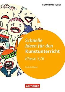 Schnelle Ideen für den Kunstunterricht in der Sekundarstufe I: 5./6. Schuljahr - Kopiervorlagen