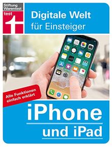iPhone und iPad: Alle Funktionen einfach erklärt (Digitale Welt für Einsteiger) von Albrecht, Uwe | Buch | Zustand gut