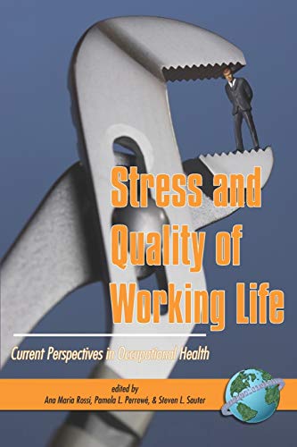 Stress and Quality of Working Life: Current Perspectives in Occupational Health: Current Perspectives in Occupational Health (PB)
