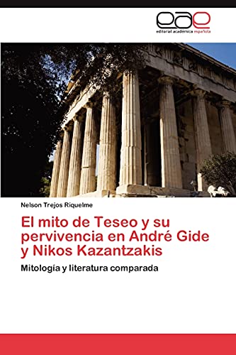El mito de Teseo y su pervivencia en André Gide y Nikos Kazantzakis: Mitología y literatura comparada