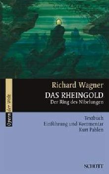 Das Rheingold: Der Ring des Nibelungen. WWV 86 A. Textbuch/Libretto.: Der Ring des Nibelungen. Textbuch (Opern der Welt)