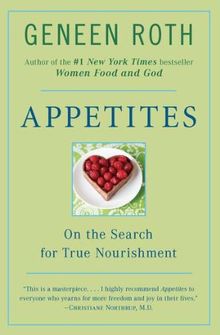 Appetites: On the Search for True Nourishment