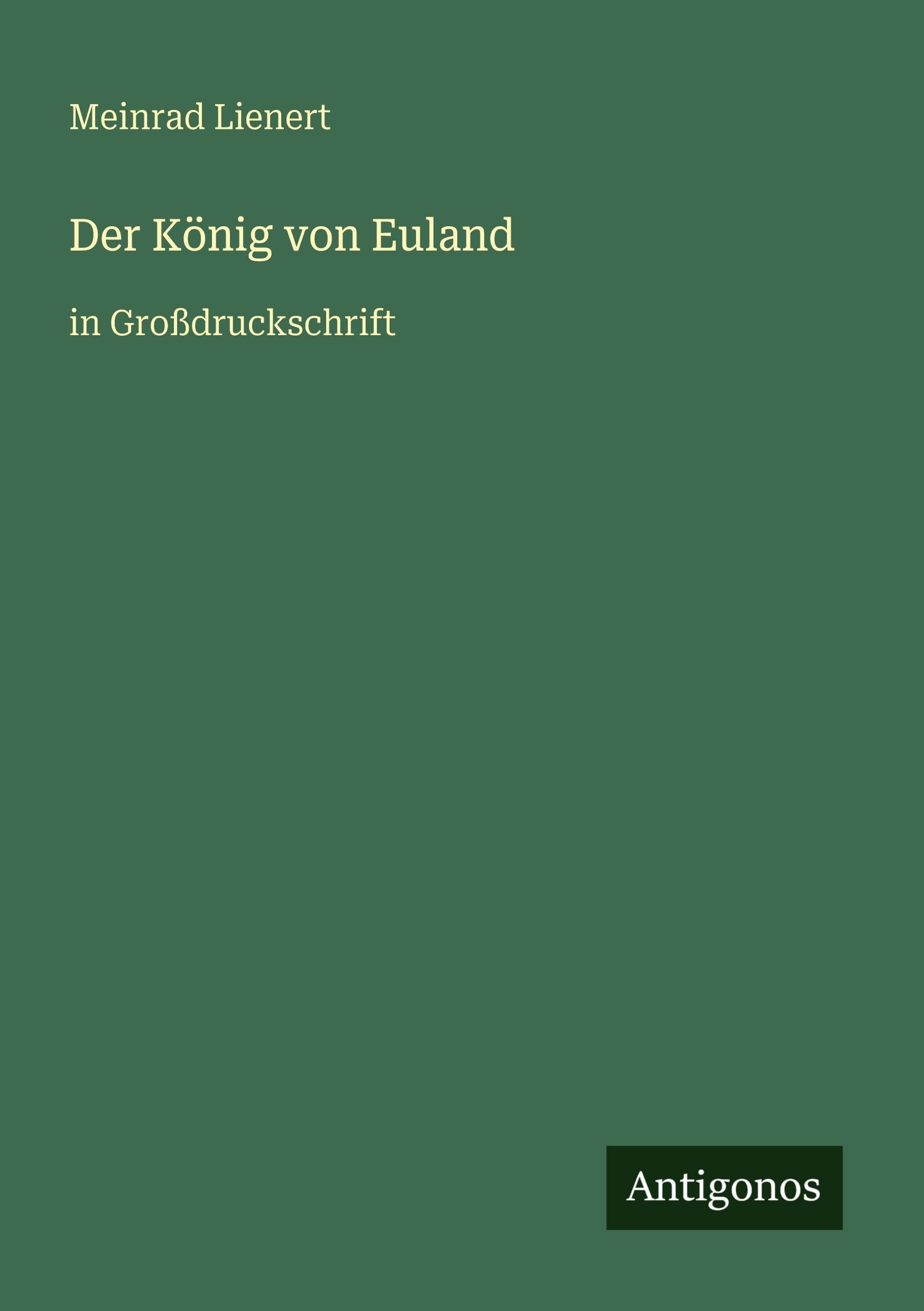 Der König von Euland: in Großdruckschrift
