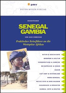 Senegal / Gambia: Praktischer Reiseführer an die Westspitze Afrikas