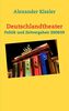 Deutschlandtheater.: Politik und Zeitvergehen 2008/09