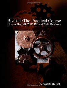 BizTalk: The Practical Course
