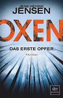 Oxen. Das erste Opfer: Thriller (OXEN-Trilogie)