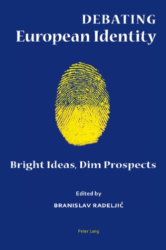 Debating European Identity: Bright Ideas, Dim Prospects
